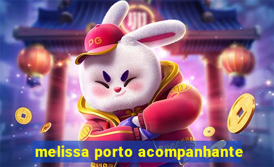 melissa porto acompanhante